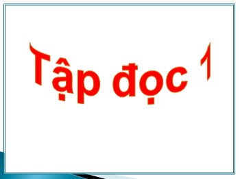 Bài giảng môn Tập đọc Khối 1 - Tuần 27 - Bài: Hoa ngọc lan