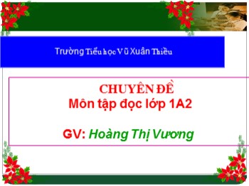 Bài giảng môn Tập đọc Lớp 1 - Tuần 25 - Bài: Cái Bống - Hoàng Thị Vương