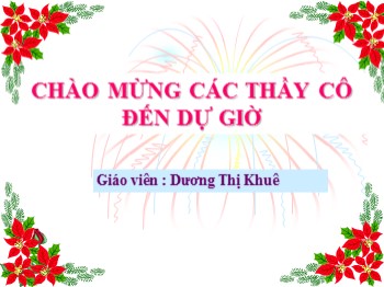 Bài giảng môn Tập đọc Lớp 2 - Tuần 12 - Bài: Mẹ - Dương Thị Khuê