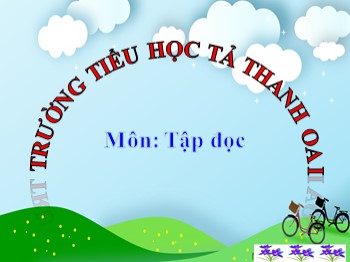 Bài giảng môn Tập đọc Lớp 2 - Tuần 34 - Bài: Đàn bê của anh Hồ Giáo