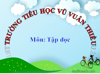 Bài giảng môn Tập đọc Lớp 2 - Tuần 6 - Bài: Ngôi trường mới