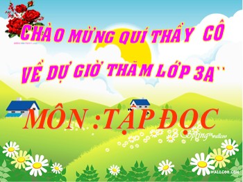 Bài giảng môn Tập đọc Lớp 3 - Bài: Bận