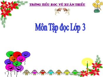 Bài giảng môn Tập đọc Lớp 3 - Tuần 21 - Bài: Ông tổ nghề thêu