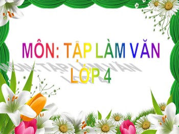 Bài giảng môn Tập làm văn Lớp 4 - Tuần 05 - Bài: Đoạn văn trong bài văn kể chuyện