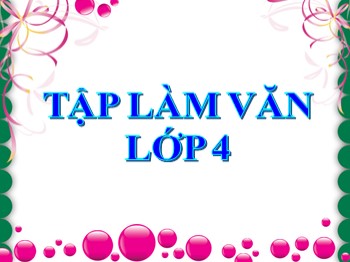 Bài giảng môn Tập làm văn Lớp 4 - Tuần 1 - Bài: Nhân vật trong truyện