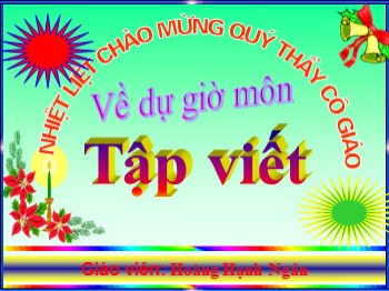 Bài giảng môn Tập viết Lớp 1 - Tuần 10 - Hoàng Hạnh Ngân