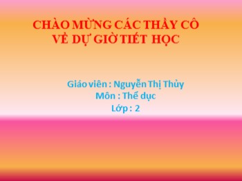 Bài giảng môn Thể dục Lớp 2 - Tuần 7, Bài 14: Động tác nhảy. Trò chơi: Bịt mắt bắt dê - Nguyễn Thị Thủy