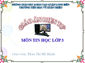 Bài giảng môn Tin học Lớp 3 - Tuần 1 - Bài 1: Người bạn mới của em - Phan Thị Mỹ Hạnh