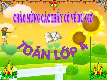 Bài giảng môn Toán Khối 4 - Tuần 12 - Bài: Nhân với số có hai chữ số