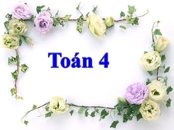 Bài giảng môn Toán Khối 4 - Tuần 3 - Bài: Viết số tự nhiên trong hệ thập phân