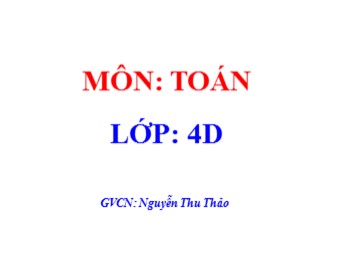 Bài giảng môn Toán Khối 4 - Tuần 5 - Bài: Tìm số trung bình cộng - Nguyễn Thu Thảo