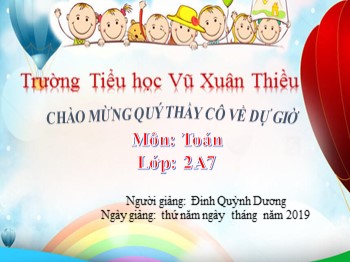 Bài giảng môn Toán Lớp 2 - Tuần 16 - Bài: Ngày, giờ - Đinh Quỳnh Dương