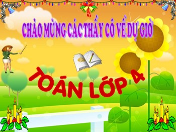 Bài giảng môn Toán Lớp 4 - Tuần 10 - Bài: Tính chất giao hoán của phép nhân