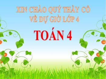 Bài giảng môn Toán Lớp 4 - Tuần 13 - Bài: Nhân với số có ba chữ số