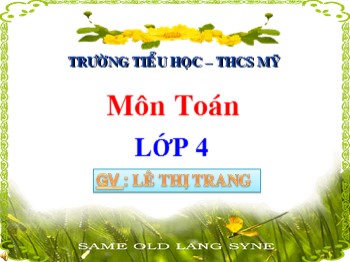 Bài giảng môn Toán Lớp 4 - Tuần 14 - Bài: Chia một tích cho một số