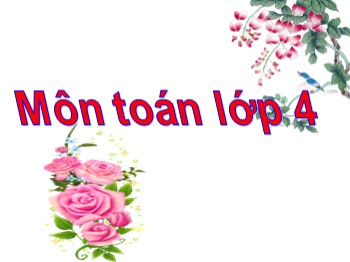 Bài giảng môn Toán Lớp 4 - Tuần 15 - Bài: Chia hai số có tận cùng là chữ số 0