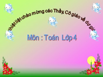 Bài giảng môn Toán Lớp 4 - Tuần 16 - Bài: Chia cho số có ba chữ số