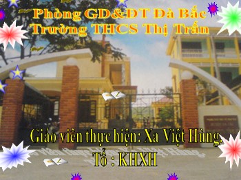 Bài giảng môn Âm nhạc Lớp 6 - Tiết 2: Học hát: Tiếng chuông và ngọn cờ - Xa Việt Hùng
