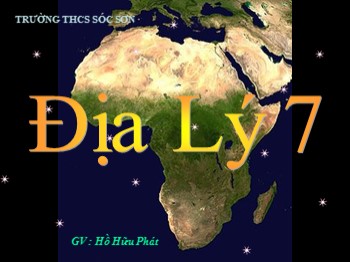 Bài giảng môn Địa lý Lớp 7 - Bài 33: Các khu vực châu Phi (Tiếp theo)