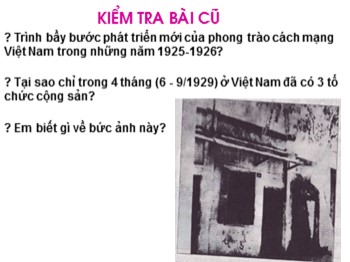 Bài giảng môn Lịch sử 9 - Tiết 21, Bài 18: Đảng Cộng sản Việt Nam ra đời