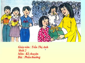 Giáo án điện tử môn Kể chuyện Lớp 2 - Bài: Phần thưởng