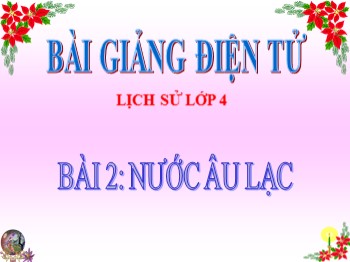 Giáo án điện tử môn Lịch sử Lớp 4 - Bài 2: Nước Âu Lạc