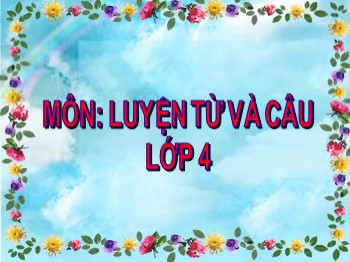 Giáo án điện tử môn Luyện từ và câu Lớp 2 - Tuần 15 - Bài: Giữ phép lịch sự khi đặt câu hỏi