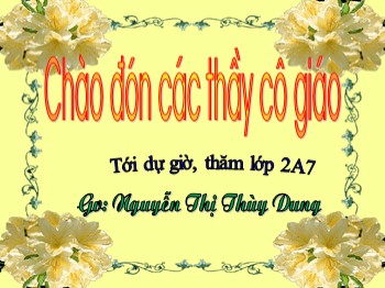 Giáo án điện tử môn Tập làm văn Lớp 2 - Tuần 1 - Bài: Kể về người thân - Nguyễn Thị Thùy Dung