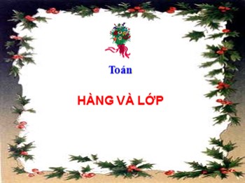 Giáo án điện tử môn Toán Lớp 4 - Bài: Hàng và lớp