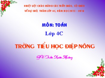 Giáo án điện tử môn Toán Lớp 4 - Bài: So sánh các số có nhiều chữ số - Trần Xuân Kháng