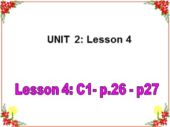 Bài giảng môn Tiếng Anh Lớp 6 - Unit 2: At School - Lesson 4: C1