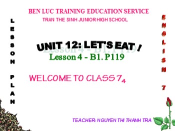 Bài giảng môn Tiếng Anh Lớp 7 - Unit 12: Let's eat ! - Lesson 4: B1