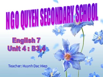 Bài giảng môn Tiếng Anh Lớp 7 - Unit 4: At School - Lesson 5: B3-B4