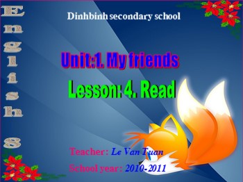 Bài giảng môn Tiếng Anh Lớp 8 - Unit 1: My friends -  Lesson 4: Read