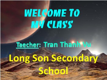Bài giảng môn Tiếng Anh Lớp 9 -  Unit 10: Life on the other planets - Lesson 1: Getting started
