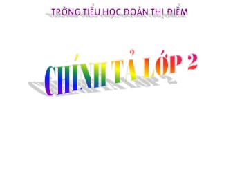 Bài giảng Chính tả Lớp 2 - Bài: Cái trống trường em