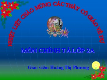 Bài giảng Chính tả Lớp 2 - Bài: Voi nhà - Hoàng Thị Phương