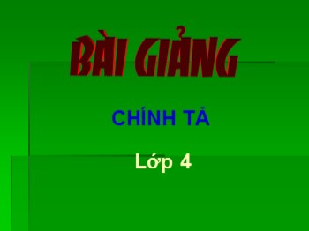 Bài giảng Chính tả Lớp 4 - Bài: Những hạt thóc giống