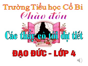 Bài giảng Đạo đức Lớp 4 - Bài: Tiết kiệm tiền của