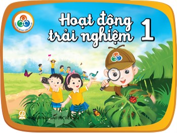 Bài giảng Hoạt động trải nghiệm 1 - Chủ đề 13: Lời nói và việc làm