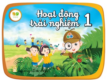 Bài giảng Hoạt động trải nghiệm Lớp 1 - Bài 2: Những việc nên làm trong giờ học, giờ chơi