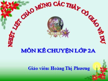 Bài giảng Kể chuyện Lớp 2 - Bài: Quả tim Khỉ - Hoàng Thị Phương