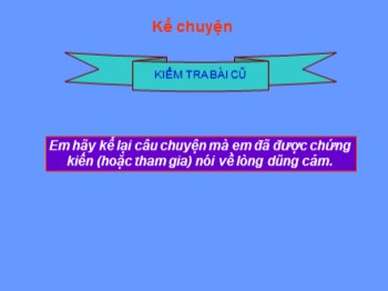 Bài giảng Kể chuyện Lớp 4 - Bài: Đôi cánh của ngựa trắng