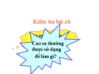 Bài giảng Khoa học Lớp 5 - Tuần 16: Chất dẻo