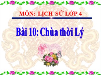 Bài giảng Lịch sử Lớp 4 - Bài 10: Chùa thời Lý