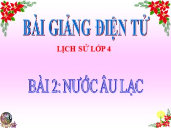 Bài giảng Lịch sử Lớp 4 - Tiết 04, Bài 2: Nước Âu Lạc