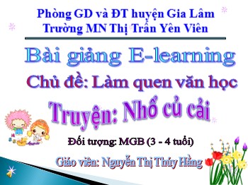 Bài giảng Lớp Mầm - Truyện: Nhổ củ cải - Nguyễn Thị Thúy Hằng