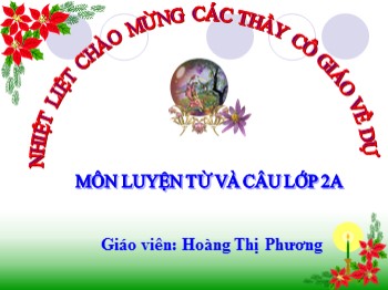 Bài giảng Luyện từ và câu Lớp 2 - Bài: Mở rộng vốn từ: Từ ngữ về muông thú. Đặt và trả lời câu hỏi như thế nào?