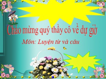 Bài giảng Luyện từ và câu Lớp 2 - Bài: Từ chỉ sự vật. Mở rộng vốn từ về ngày, tháng, năm