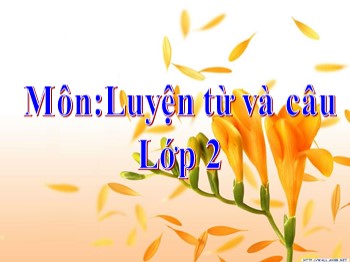 Bài giảng Luyện từ và câu Lớp 2 - Bài: Từ chỉ sự vật Từ ngữ về ngày, tháng, năm